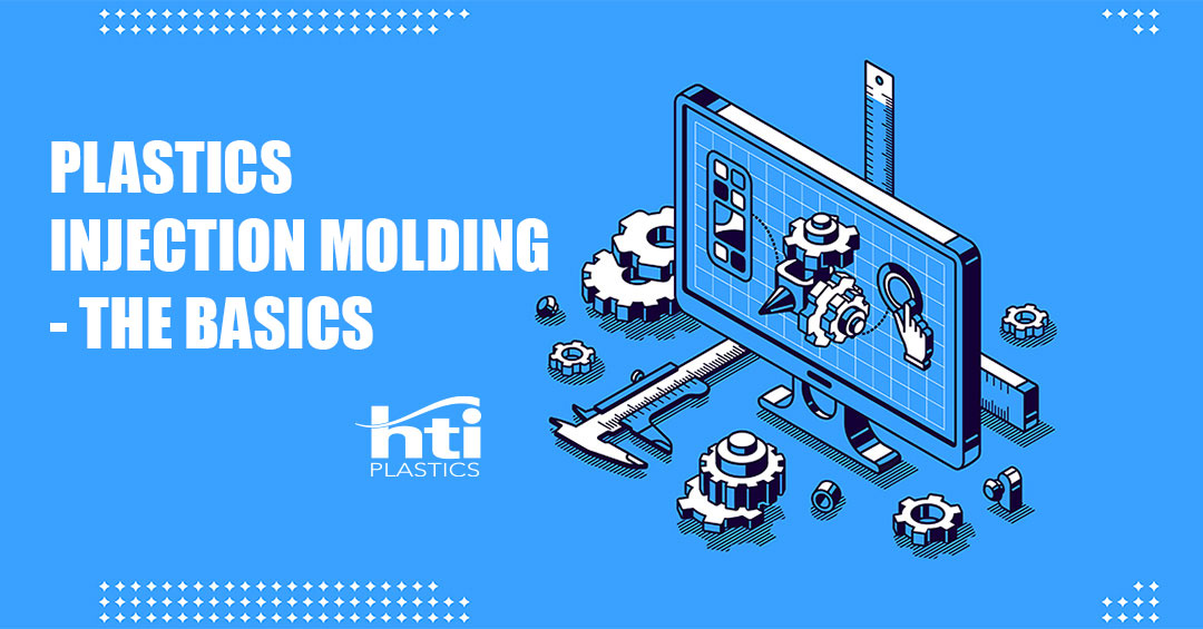 INJECTION MOLDING BASICS