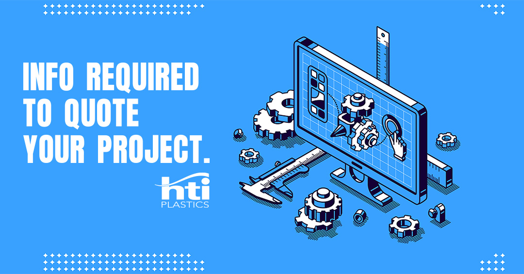 Information Required to Quote Your Plastic Project