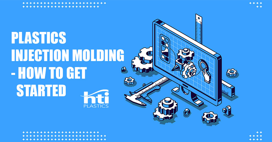 How to get your Injection Molded Plastics Project Started